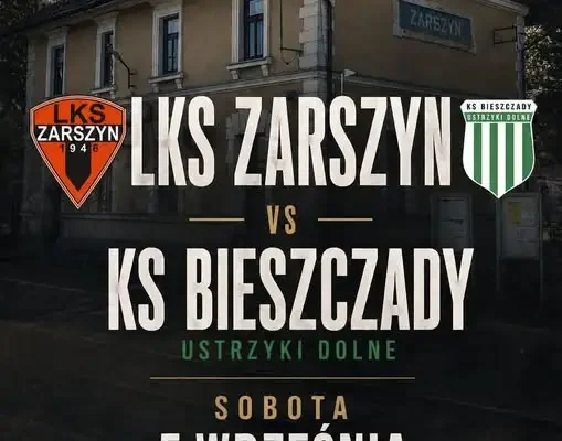 LKS Zarszyn podejmuje Bieszczady Ustrzyki Dolne – zapowiedź sobotniego meczu