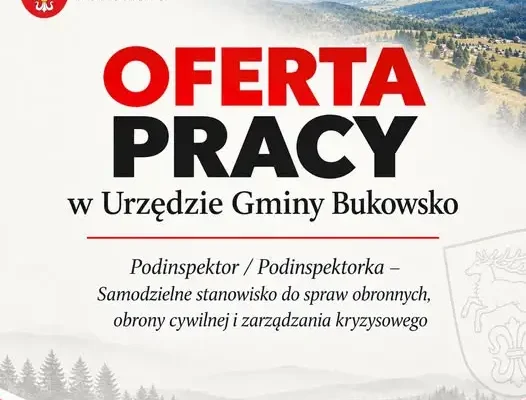 Urząd Gminy Bukowsko szuka specjalisty ds. obronnych i zarządzania kryzysowego