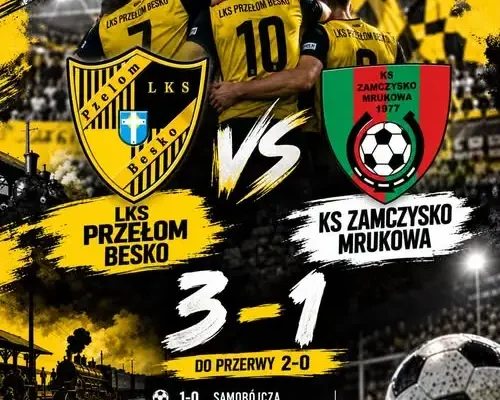 Przełom Besko wygrywa z Zamczyskiem Mrukowa 3:1. Dublet Jakuba Szybki